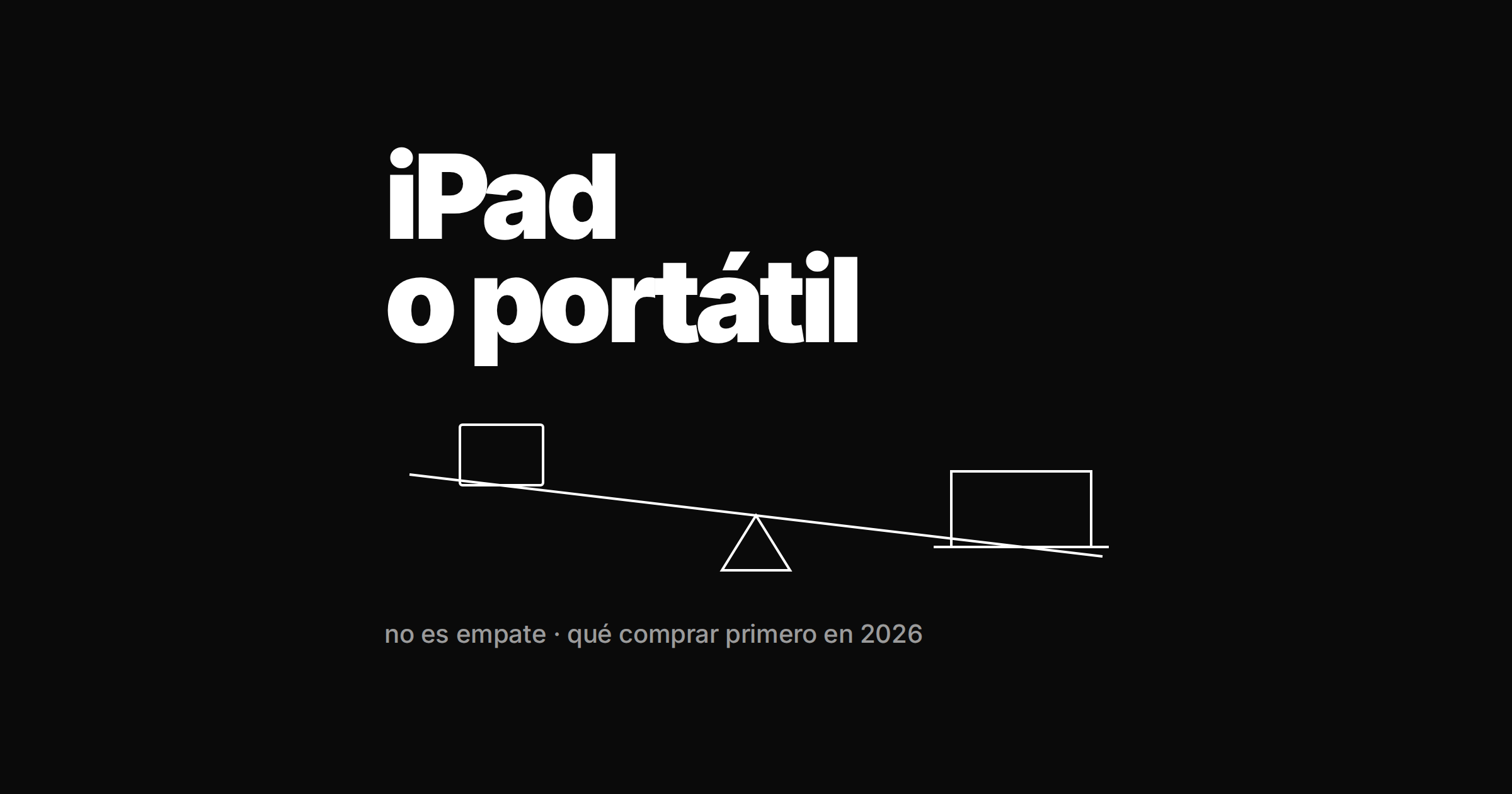 ¿iPad o portátil para arquitectura? Qué comprar primero en 2026